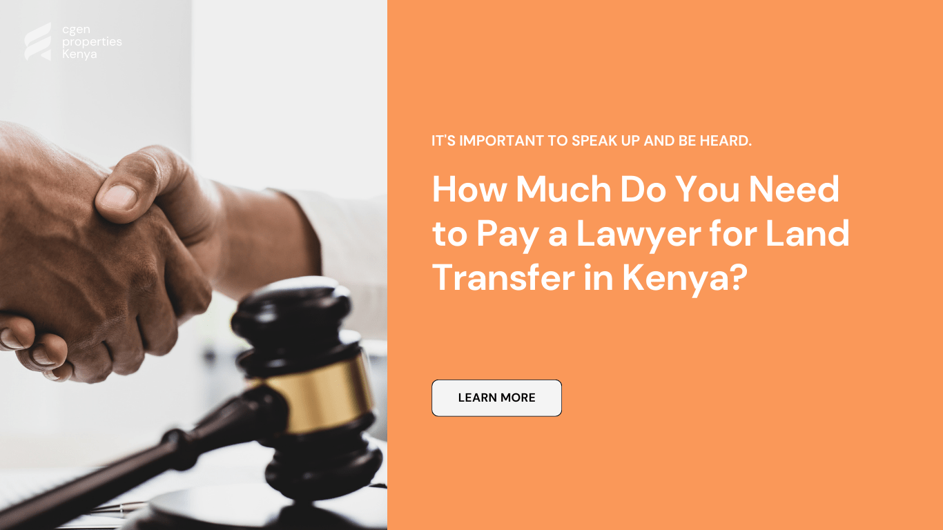 How Much Do Lawyers Charge for Land Transfer in Kenya?